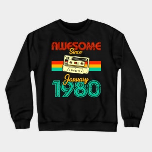 Awesome since January 1980 Crewneck Sweatshirt